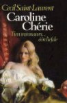 Saint-Laurent, Cecil - Caroline Cherie; tien minnaars...een liefde