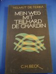 Terra, Helmut de - Mein Weg mit Teilhard de Chardin