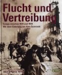 Surminski, Arno. - Flucht und Vertreibung / Europa zwischen 1939 und 1948