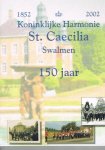 H. Simons e.a. - 150 jaar Koninklijke Harmonie St. Caecilia
