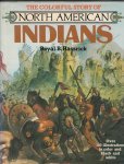 Hassrick, Royal B. - The colorful story of North American Indians