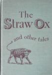 Kissen, Fan. red. - The Straw Ox and other tales.