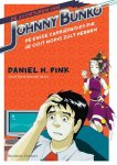 Auteur: Daniel H. Pink, illustraties Rob Ten Pas - De avonturen van Johnny Bunko   De enige carriergids die Je ooit nodig zult hebben