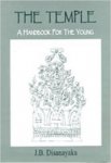 Disanayaka, J.B. - The temple / A handbook for the young