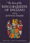 Fraser, Antonia - The Lives of the Kings and Queens of England
