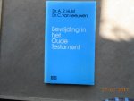 Hulst A R dr & C van Leeuwn dr - Bevryding in het oude testament / druk 1