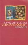 Bloem (born 24 August 1952 in Arnhem), Marion - Ver van familie - Aangrijpende en meeslepende roman over een jonge vrouw op zoek naar de waarheid over haar Indische verleden.