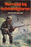 Veer, Willem van der - Verraad  bij ochtendgloren - nederlandse verzetsroman