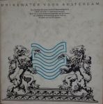 C. van der Veen en L.J. Huizenga - Drinkwater voor Amsterdam