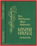 Osterhausen, Preu / Heidenreich, Albert - Kaspar Hauser. Arztberichte