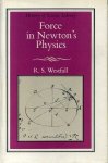 Westfall, R.S. - Force in Newton's Physics: The Science of Dynamics in the Seventeenth Century.