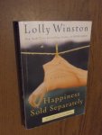 Winston, Lolly - Happiness sold separately. A novel