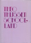 THIJSSEN, THEO - Schoolland