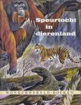 Appelman, F.J.  (m.m.v. B. Bruins) - Speurtocht in dierenland (serie: Wonderwereld boeken)