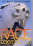 KIELICH, WOLF & ROB SWANENBURG - Race door de tijd - Vliegende Hollanders voor, en na de triomf van de Uiver