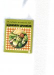 Snelder, Mia -  Illustraties van : Bunjes, Annemieke - 50 culinaire avonturen met bijzondere groenten ..