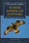 Wheeler, Brian K. / Clark William S. - A Photographic Guide to North American Raptors