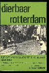 Rhijn, J. van - Dierbaar Rotterdam, De oude stad in het nieuws 1860-1940.