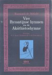 Melode, Romanós de - Vier Byzantijnse hymnen en de Akáthistoshymne