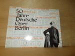Bollert, Werner - 50 Jahre Deutsche Oper Berlin 7. November 1912-7. November 1962