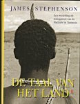 Stephenson, James - De Taal Van Het Land een westerling als stamgenoot van de Hadzabe in Tanzania
