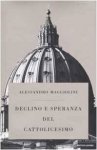 Maggiolini, Alessandro   (Autore) - Declino e speranza del cattolicesimo