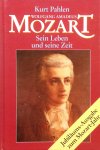 Pahlen, Kurt - Wolfgang Amadeus Mozart - Sein Leben und seine Zeit