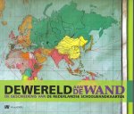 Brink, Lowie, Holl, Lucy - De wereld aan de wand / de geschiedenis van de nederlandse schoolwandkaarten