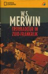 Merwin, W.S. - Polman, Maarten - Troubadour in Zuid-Frankrijk