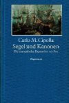 Cipolla, Carlo M. - Segel und Kanonen  Die europäische Expansion zu See