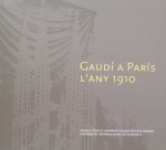 Bassegoda i Nonell, Joan ; Judith Urbano - Gaudi a París l'any 1910