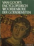 Bertholet, A. e.a. - Van Goor's Encyclopedisch Woordenboek der Godsdiensten