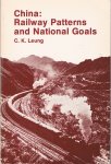 Leung, C.K. - China: Railway Patterns and National Goals,