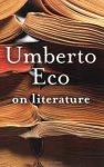 Eco, Umberto - On literature