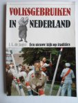 Jager, J.L.de - Volksgebruiken in Nederland, een nieuwe kijk op tradities