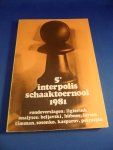  - 5e Interpolis schaaktoernooi 1981
