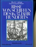HOECKEL, JORBERG, LOEF, SZYMANSKI, WINTER. - Risse von Schiffen des 16. und 17. Jahrhunderts