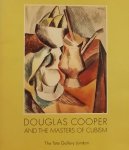 Kosinski, Dorothy M. - Douglas Cooper and the Masters of Cubism.