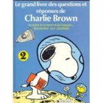 Francois, Edouard - Le grand livre des questions et réponses de Charlie Brown - au sujet de la terre et de léspace ... des plantes aux planètes