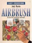 Martin, Judy - Airbrush. Met meer dan 30 praktische toepassingen