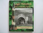 Gückelhorn, Wolfgang - Lager Rebstock, Geheimer Rüstungsbetrieb in Eisenbahntunnels der Eifel für V2 Bodenanlagen 1943-1944.