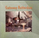 Krimpen, Ad. (ed). Fotografie: Linders, Jannes. Rook, Piet e.a. - Gateway Rotterdam