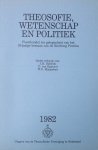 Dubbink, J.H. ; D. van Egmond, W.D. Margadant - Theosofie, wetenschap en politiek : feestbundel ter gelegenheid van het 25-jarige bestaan van de Stichting Proklos