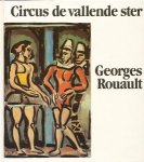 Rouault, Georges - Circus de vallende ster. 17 kleurenetsen en 8 houtsneden met een inleiding van Wolf Stadler.