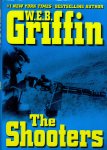 Griffin, W. E. B. (ds1348) - The Shooters. A Presidental Agent Novel
