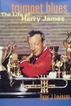 Levinson, Peter J. - Trumpet blues. The Life of Harry James.