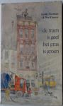 Evenhuis, Gertie Illustrator :  Klaasse, Piet. - De tram is geel het gras is groen( Kinderboekenweek 1978)