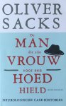 Sacks, Oliver - De man die zijn vrouw voor een hoed hield; neurologische case-histories