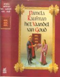 Kaufman  Pamela Nederlandse vertaling Rein van Essen en Tom van Son  Omslagillustraties Van Tulp en Parlevliet - Vaandel van goud