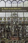 Belt, Henk van den. - 400 jaar Groninger theologie in het publieke domein